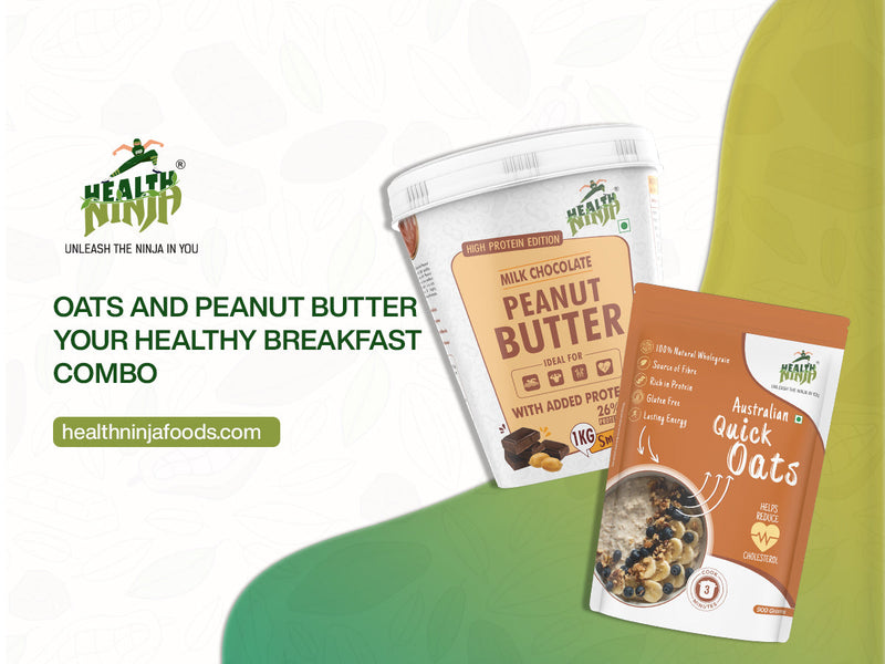 Oats and Peanut Butter: Your Healthy Breakfast Combo