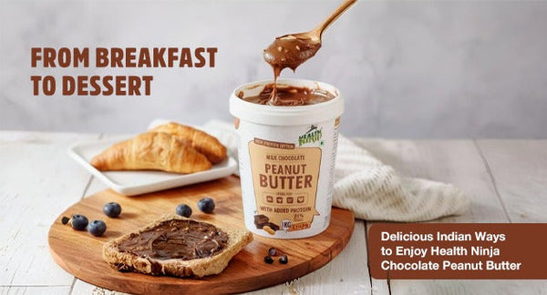 Innovative Ways to Use Chocolate Peanut Butter in Healthy Indian Recipes